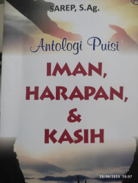 Image of Antologi puisi ; iman, harapan, dan kasih